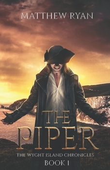 Paperback The Piper (The Wyght Island Chronicles - Book 1) Book