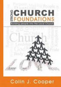 Paperback Strong Church Foundations: Building People into the Local Church Book