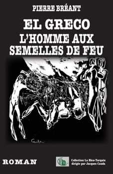 Paperback El Greco, l'homme aux semelles de feu [French] Book