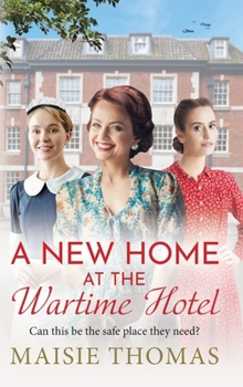 Hardcover A New Home at the Wartime Hotel Book