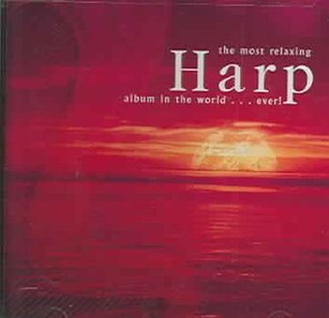 Music - CD The Most Relaxing Harp Album in the World... Ever! Book