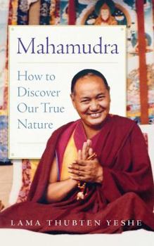Paperback Mahamudra: How to Discover Our True Nature Book