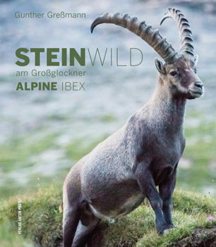 Hardcover Alpine Ibex: Steinwild Am Gro?glockner [German] Book