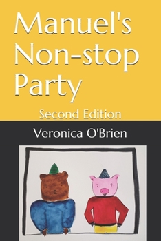 Paperback Manuel's Non-stop Party: Second Edition Book