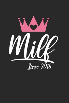 Milf Since 2016: 2 Jahres Kalender I Monatsplaner I Familienplaner I Planer Din A5 120 Seiten I Tagebuch I Januar 2020 - Dezember 2021 Wochenplaner I ... Planen Notieren I Sexy Mama I Mutter I Mom