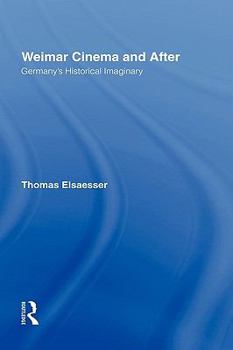 Hardcover Weimar Cinema and After: Germany's Historical Imaginary Book