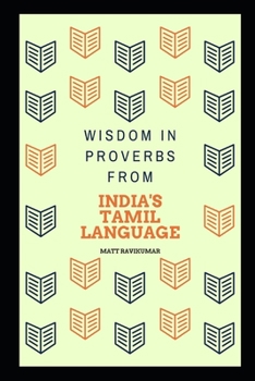 Paperback Wisdom in proverbs: from India's Tamil Language Book