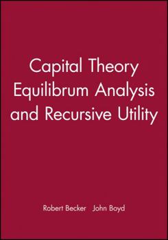 Hardcover Capital Theory Equilibrum Analysis and Recursive Utility Book
