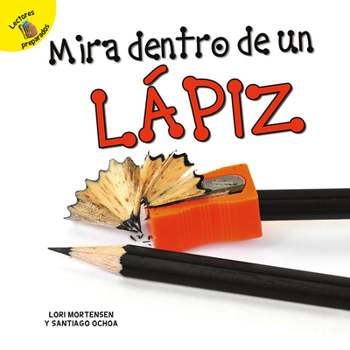 Hardcover Mirar Dentro de Un Lápiz: Peek Inside a Pencil [Spanish] Book