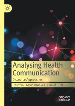 Paperback Analysing Health Communication: Discourse Approaches Book