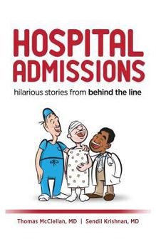Paperback Hospital Admissions: Hilarious Stories from Behind the Line Book