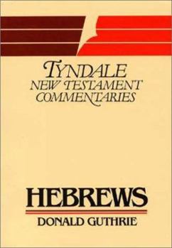 Tyndale New Testament Commentaries: Letter to the Hebrews - Book  of the Tyndale New Testament Commentaries