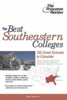 Paperback The Best Southeastern Colleges: 100 Great Schools to Consider Book
