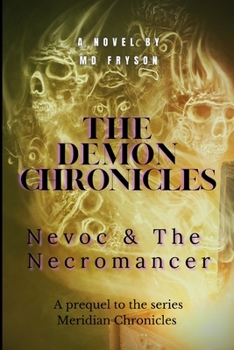 Paperback The Demon Chronicles: Nevoc & The Necromancer Book