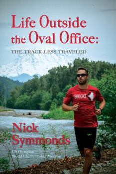 Hardcover Life Outside the Oval Office: The Track Less Traveled Book