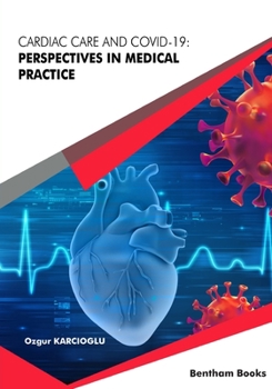 Paperback Cardiac Care and COVID-19: Perspectives in Medical Practice Book