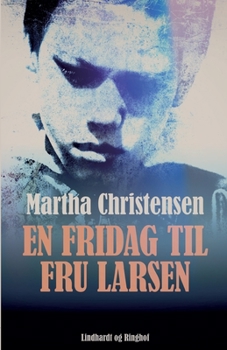 En fridag til fru Larsen: Roman