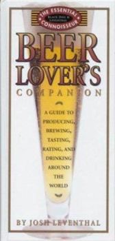 Hardcover Beer Lover's Companion: A Guide to Producing, Brewing, Tasting, Rating and Drinking Around the World Book