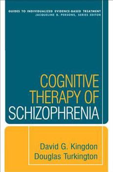 Paperback Cognitive Therapy of Schizophrenia Book