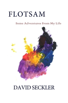 Paperback Flotsam: Some Adventures From My Life Book