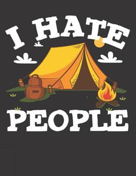 Mein Wohnmobil Reisetagebuch: Dein persönliches Tourenbuch für Wohnmobil und Campingreisen im handlichen A4+ Format I Motiv: I hate people Zelt (German Edition)