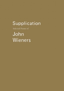 Hardcover Supplication: Selected Poems of John Wieners Book