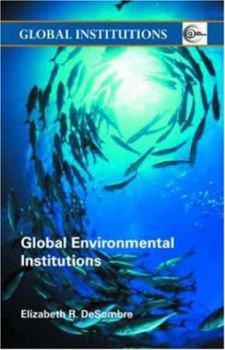 Paperback Global Environmental Institutions (Global Institutions) Book