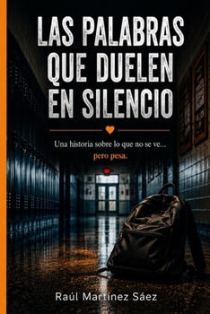 Paperback Las palabras que duelen en silencio [Spanish] Book