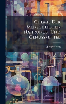 Hardcover Chemie Der Menschlichen Nahrungs- Und Genussmittel [Icelandic] Book