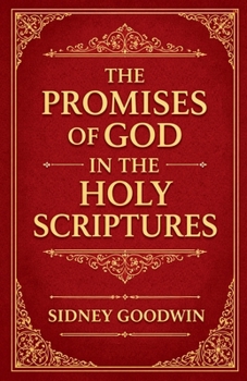 The Promises of God in the Holy Scriptures