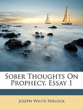 Paperback Sober Thoughts On Prophecy. Essay 1 Book