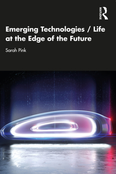 Paperback Emerging Technologies / Life at the Edge of the Future Book