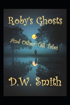 Paperback Roby's Ghosts: And Other Tall Tales Book