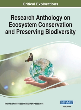 Hardcover Research Anthology on Ecosystem Conservation and Preserving Biodiversity, VOL 1 Book