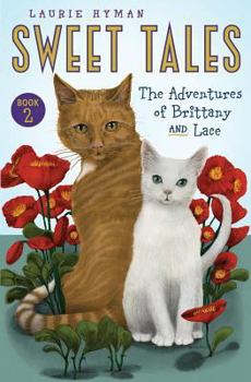 Paperback Sweet Tales Book 2: The Adventures of Brittany and Lace Book