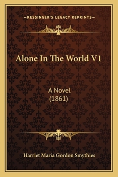 Paperback Alone In The World V1: A Novel (1861) Book