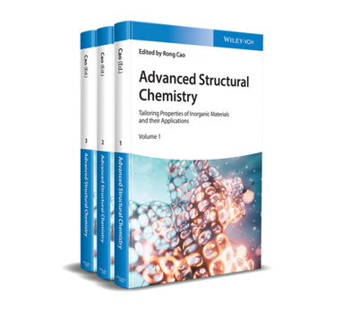 Hardcover Advanced Structural Chemistry: Tailoring Properties of Inorganic Materials and Their Applications, 3 Volumes Book