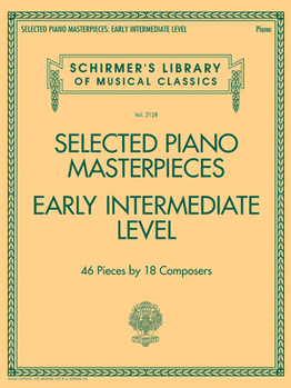 Paperback Selected Piano Masterpieces - Early Intermediate Level: Schirmer's Library of Musical Classics Volume 2128 Book