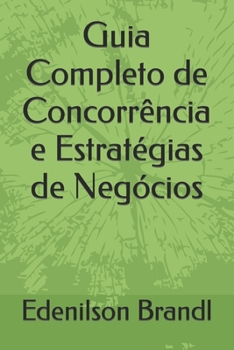 Paperback Guia Completo de Concorrência e Estratégias de Negócios [Portuguese] Book