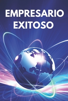 Paperback Empresario Exitoso: Claves para mantener el éxito empresarial en el tiempo [Spanish] Book