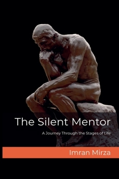 The Silent Mentor: A Journey Through the Stages of Life