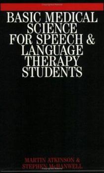 Paperback Basic Medical Science for Speech and Language Therapy Students Book