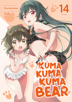 Paperback Kuma Kuma Kuma Bear (Light Novel) Vol. 14 Book