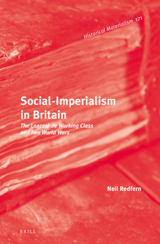 Hardcover Social-Imperialism in Britain: The Lancashire Working Class and Two World Wars Book