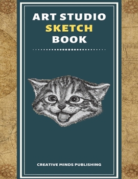 Art Studio Sketch Book: Explore Your Inner Creativity (Personalized Artist Sketchbook for kids/Sketching Pad/Sketchbook Journal, Drawing and Creative ... to Draw) (8.5 x 11 Large Size ,120 Pages )