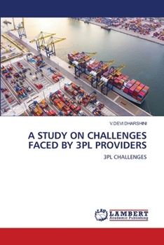 A Study on Challenges Faced by 3pl Providers
