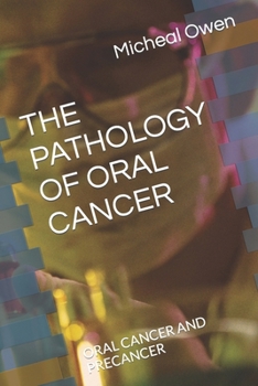 Paperback The Pathology of Oral Cancer: Oral Cancer and Precancer [Large Print] Book