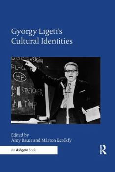 Paperback György Ligeti's Cultural Identities Book