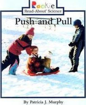Push and Pull (Rookie Read-About Science) - Book  of the Rookie Read-About Science