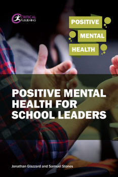 Paperback Positive Mental Health for School Leaders Book